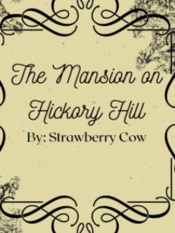 The Mansion on Hickory Hill (Book 1)