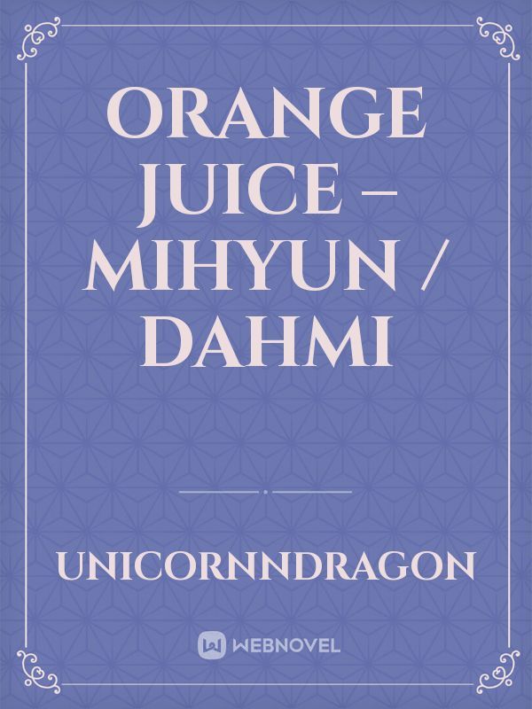 Orange Juice – mihyun / dahmi
