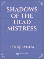 Shadows of the Head Mistress Book