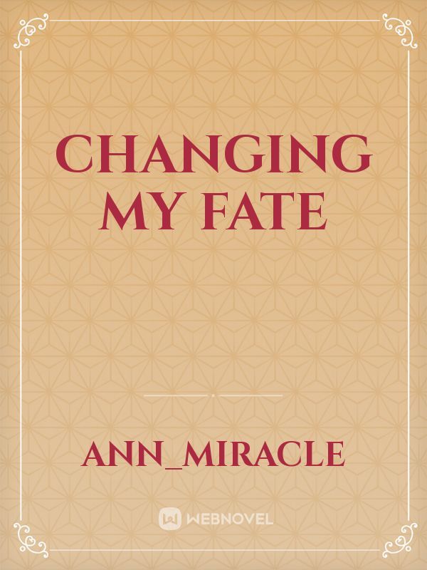 Changing My Fate Book