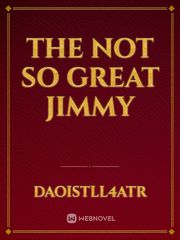 The Not So Great Jimmy Book