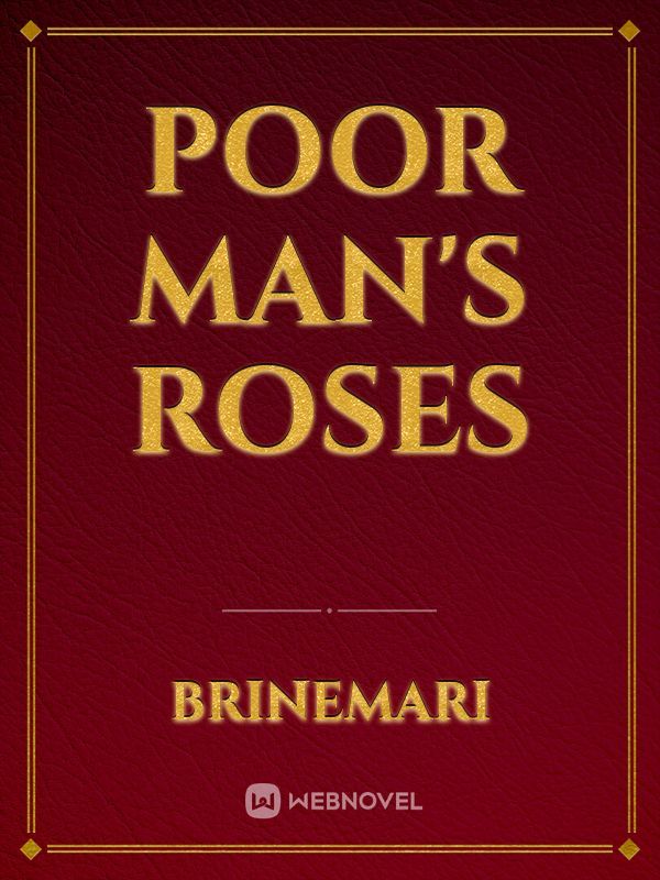 Poor Man's Roses