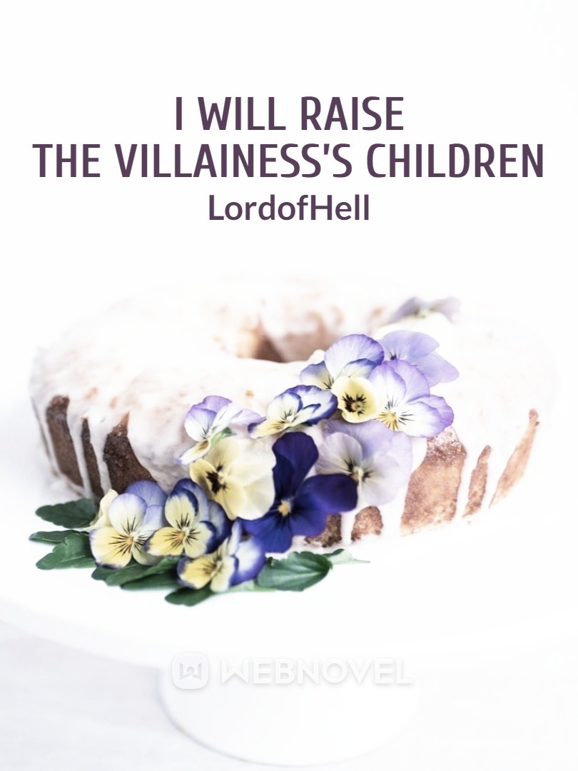 I Will Raise the Villainess’s Children[Remaking]