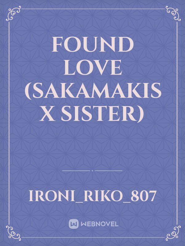 Found love (sakamakis x sister) Book