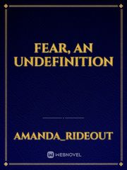 Fear, an undefinition Book