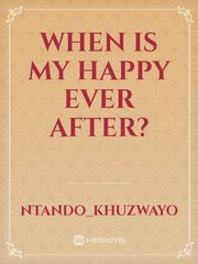 When is my happy ever after? Book
