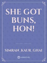 She got buns, hon! Book