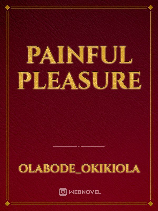 Painful Pleasure