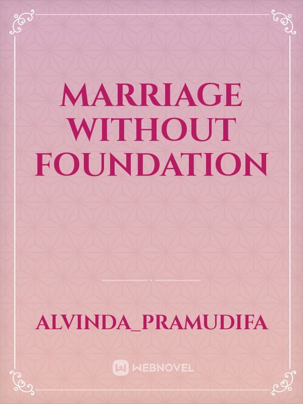 Marriage Without Foundation