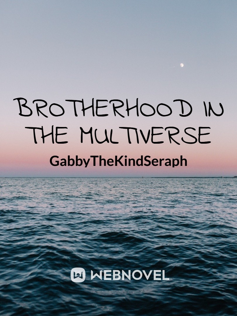 Brotherhood in The Multiverse