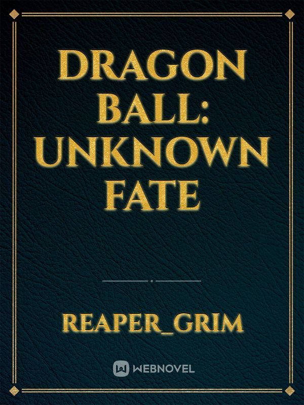Dragon Ball: Unknown Fate