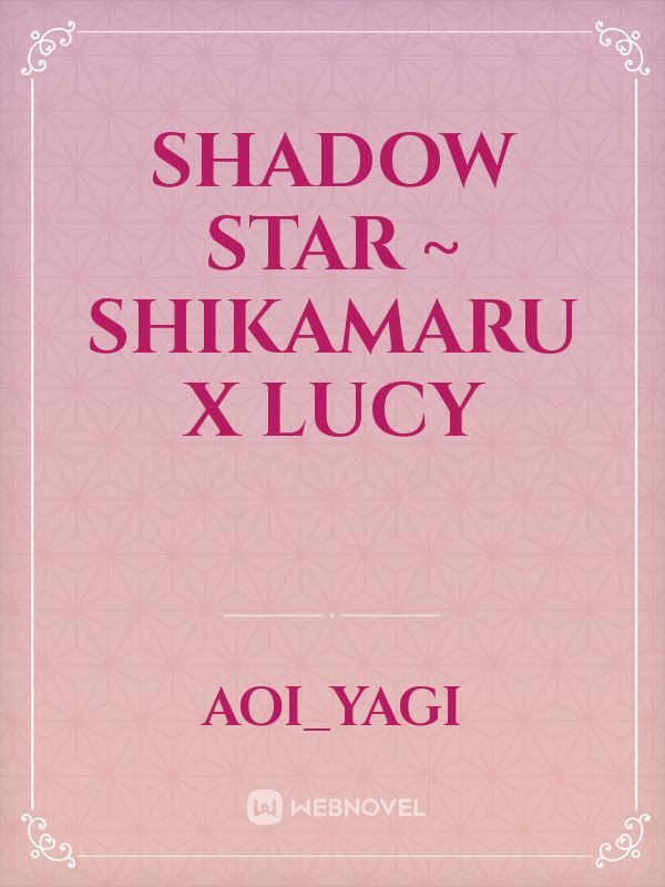 Shadow Star ~ Shikamaru x Lucy Book