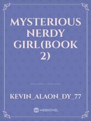 MYSTERIOUS NERDY GIRL(BOOK 2) Book