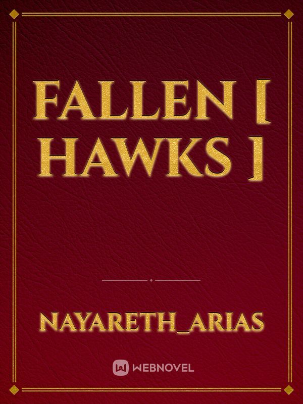 fallen [ Hawks ]