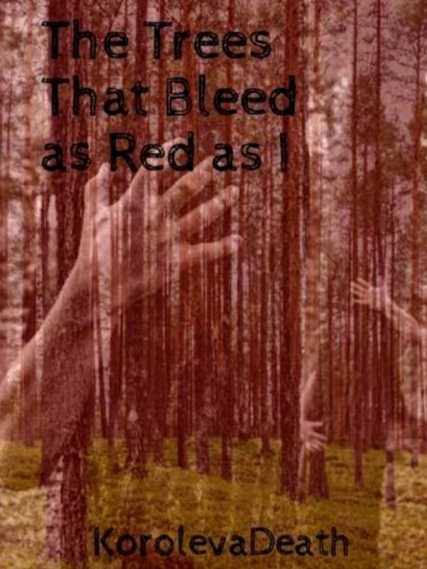 The Trees That Bleed as Red as I Book