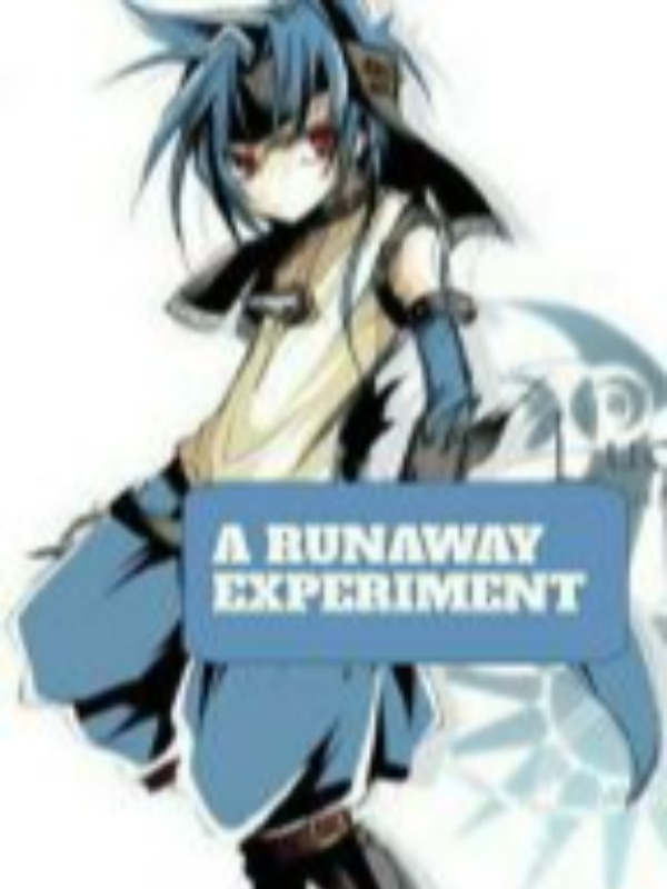 A runaway experiment