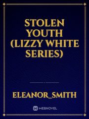 Stolen Youth (Lizzy White Series) Book