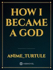 How i became a god Book