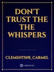 don't trust the the whispers Book