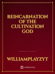 Reincarnation of The Cultivation God Book