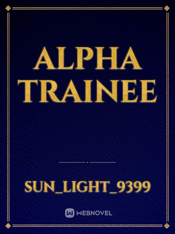 Alpha Trainee