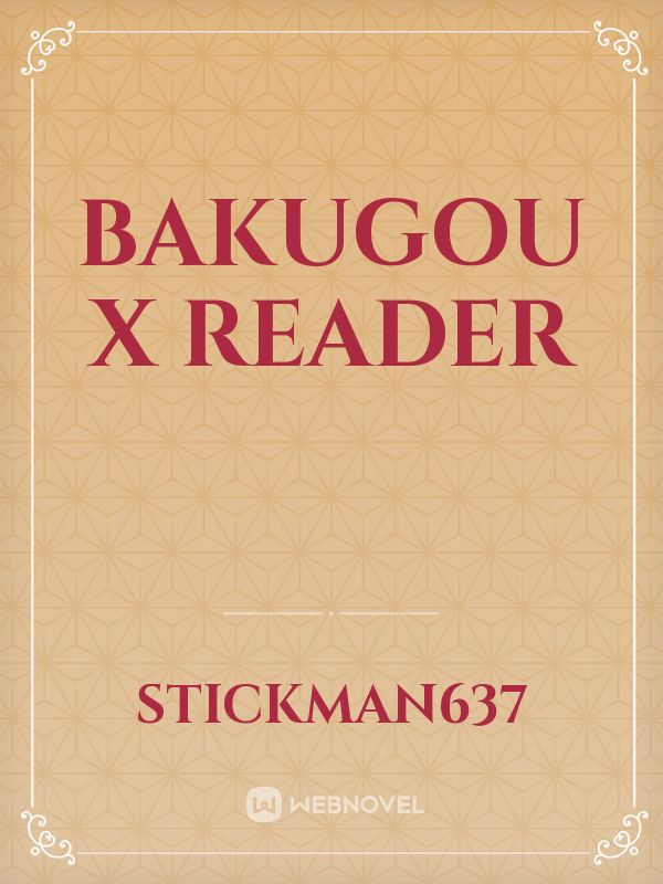 Bakugou x Reader
