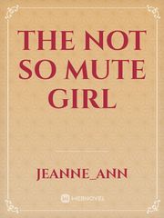 The Not So Mute Girl Book