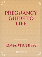 Pregnancy guide to life Book
