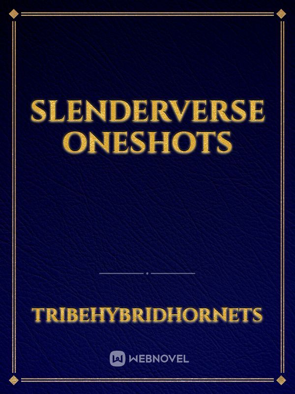 Slenderverse Oneshots Book