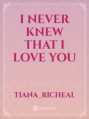 I never Knew That I love You Book