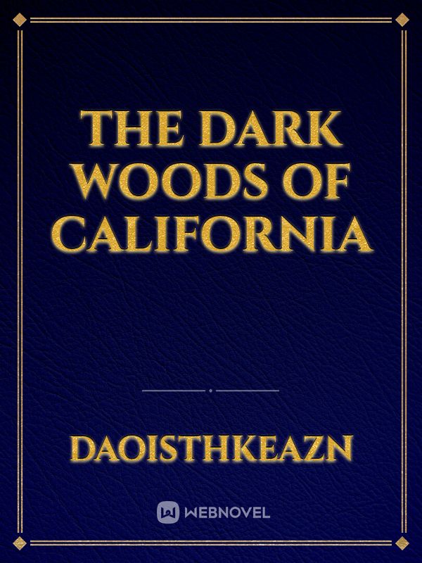 The dark Woods of California Book