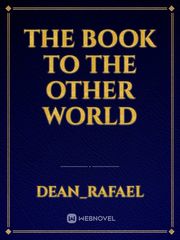 The Book to the Other World Book