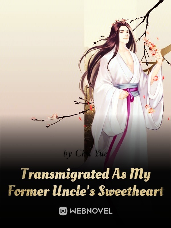 Transmigrated As My Former Uncle's Sweetheart Book