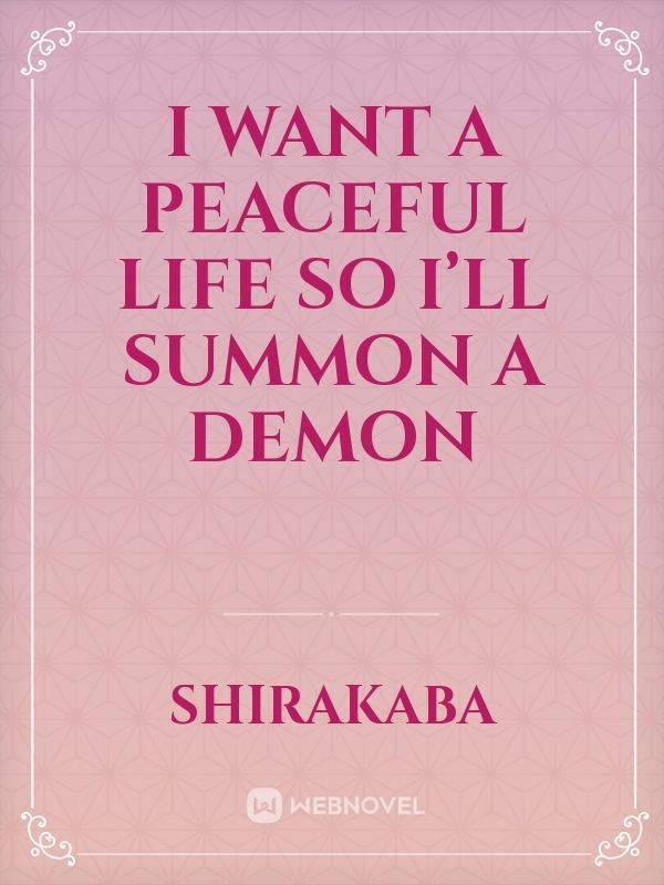 I Want a Peaceful Life so I’ll Summon a Demon Book