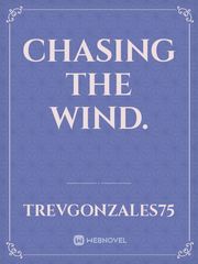 Chasing The Wind. Book