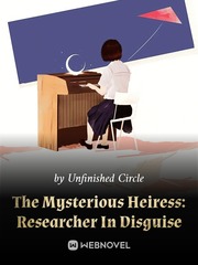 The Mysterious Heiress: Researcher In Disguise Book