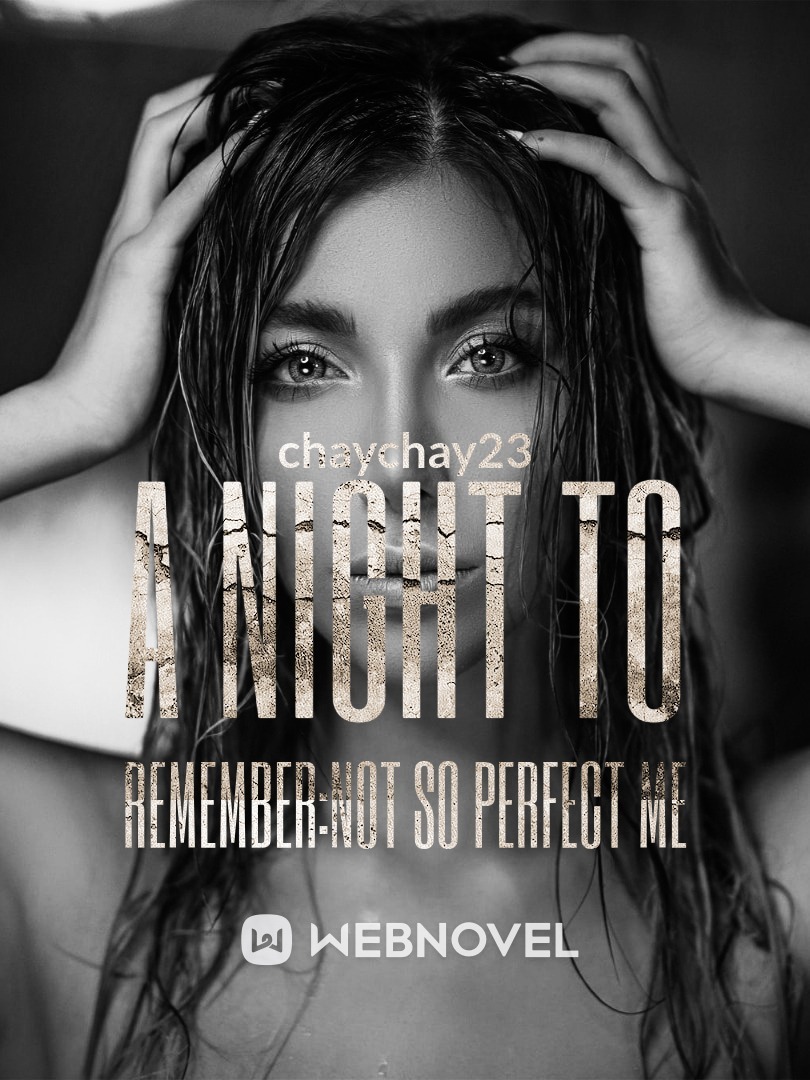 A Night to Remember:Not so Perfect Me