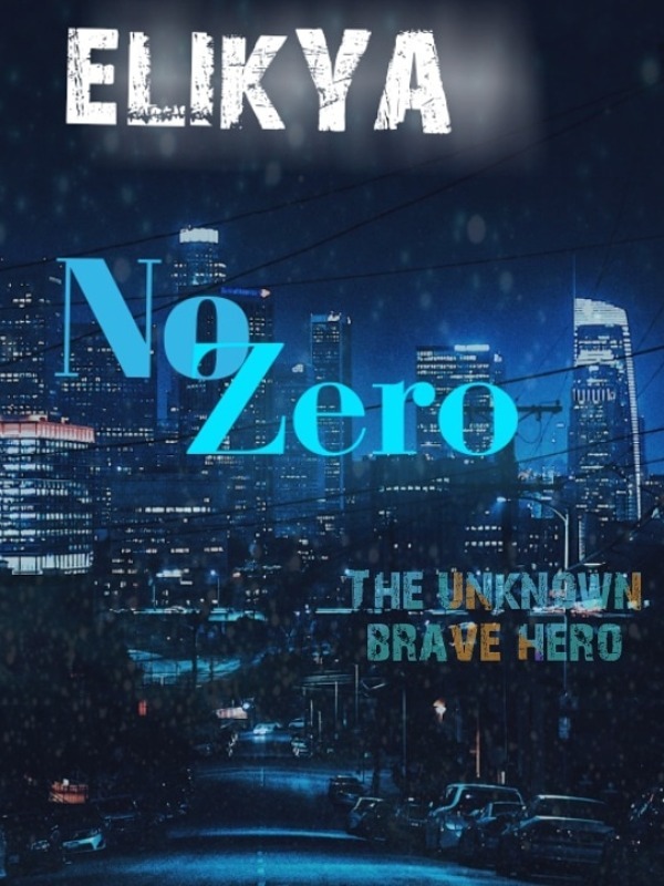ELIKYA Number Zero : The Unknown Brave Hero