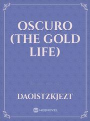 Oscuro (the gold life) Book