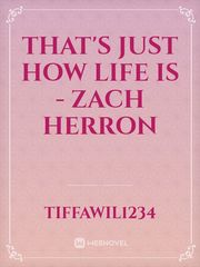 That's Just How Life Is - Zach Herron Book