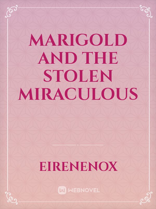 Marigold and the Stolen Miraculous