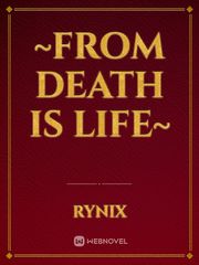 ~From Death Is Life~ Book