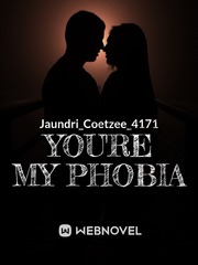 You're my phobia (Will be republished) Book