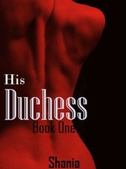 His Duchess: Book One Book