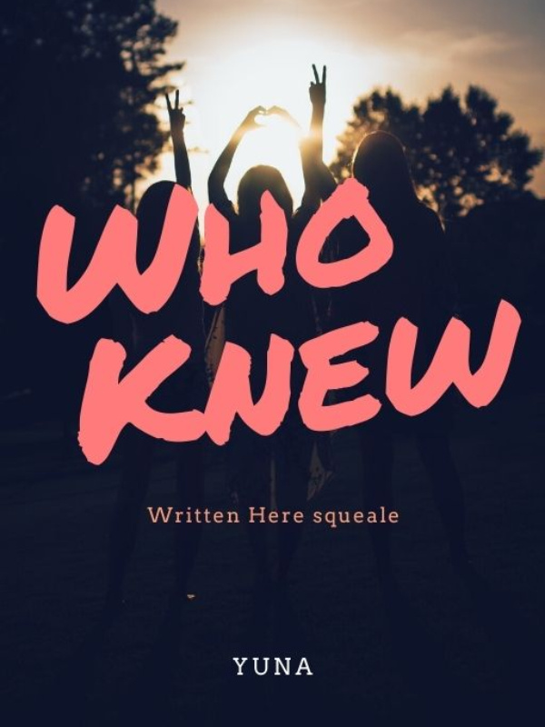 Who Knew (Written Here sequel) Book