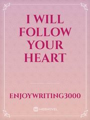 I will follow your heart Book