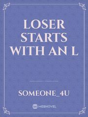 Loser starts with an L Book