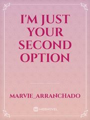 I'm just your second option Book