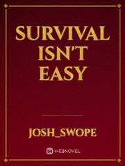 Survival Isn't Easy Book
