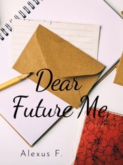 Dear Future Me: Book 1 Book